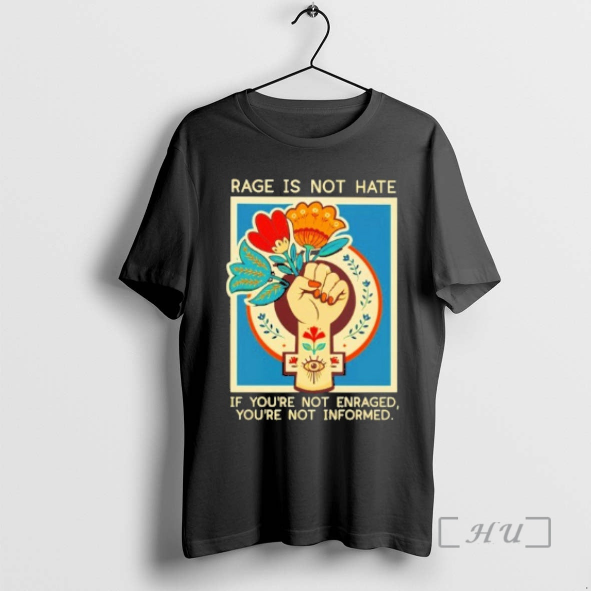 New Rage Is Not Hate If Youre Not Enraged Youre Not Informed Premium T Shirts Hoodie, Sweatshirt | PopFlextees.com