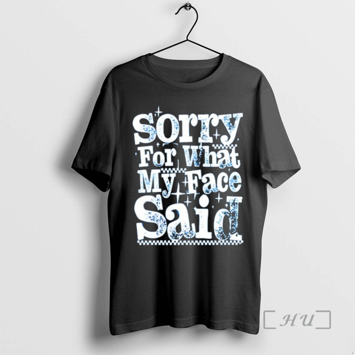 New Sorry For What My Face Said T-Shirts, Hoodie, Sweatshirt | PopFlextees.com