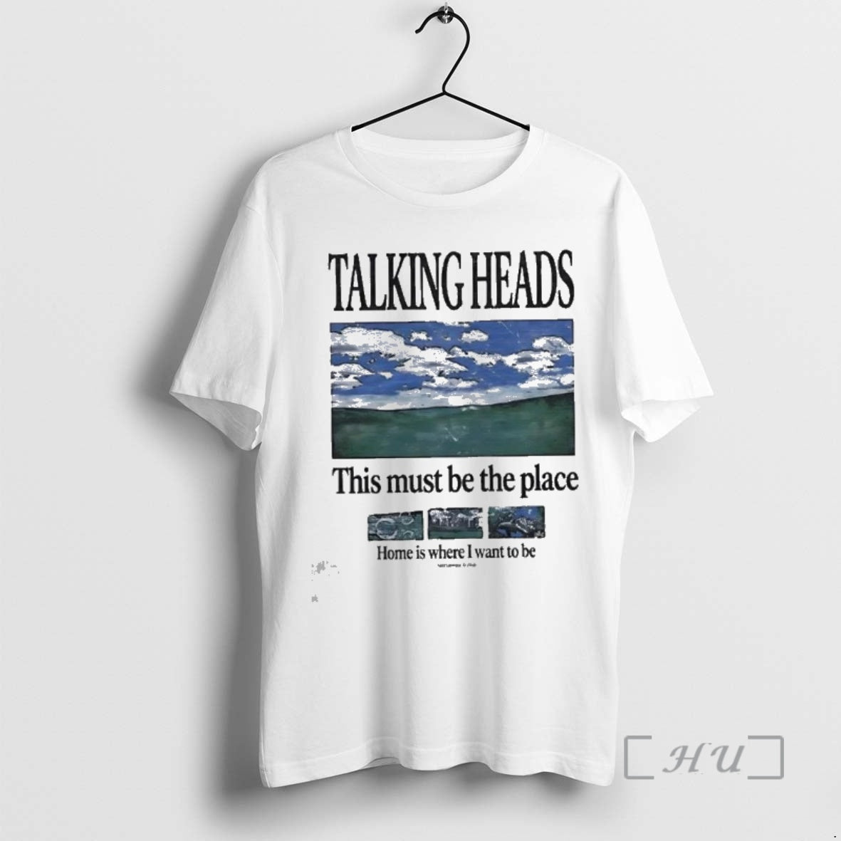 New Talking Heads This Must Be The Place Home Is Where I Want To Be T-Shirts, Hoodie, Sweatshirt | PopFlextees.com