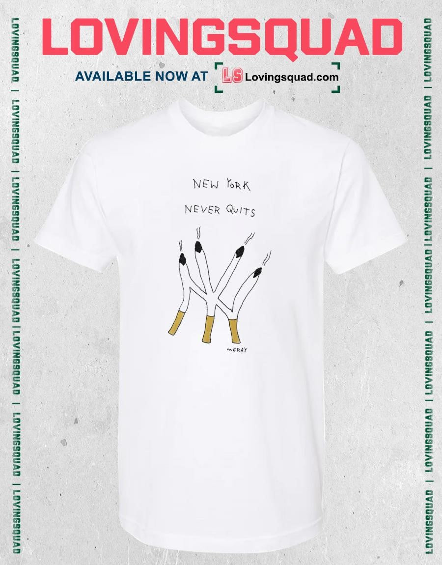 New York Never Quits Cigarettes Shirt