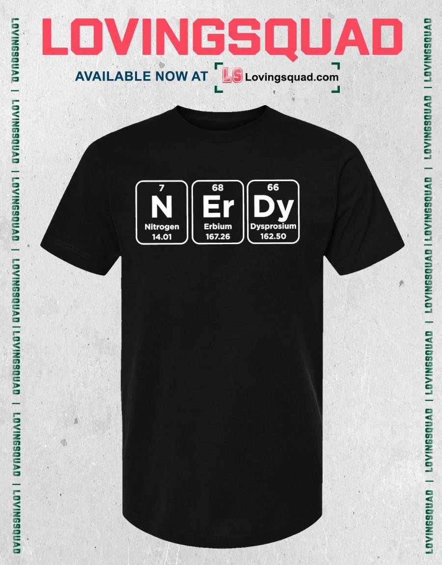 Nitrogen Erbium Dysprosium Nerdy shirt