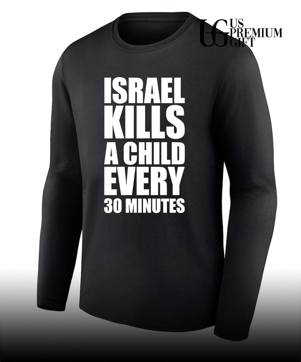 Israel kills a child every 30 minutes shirt