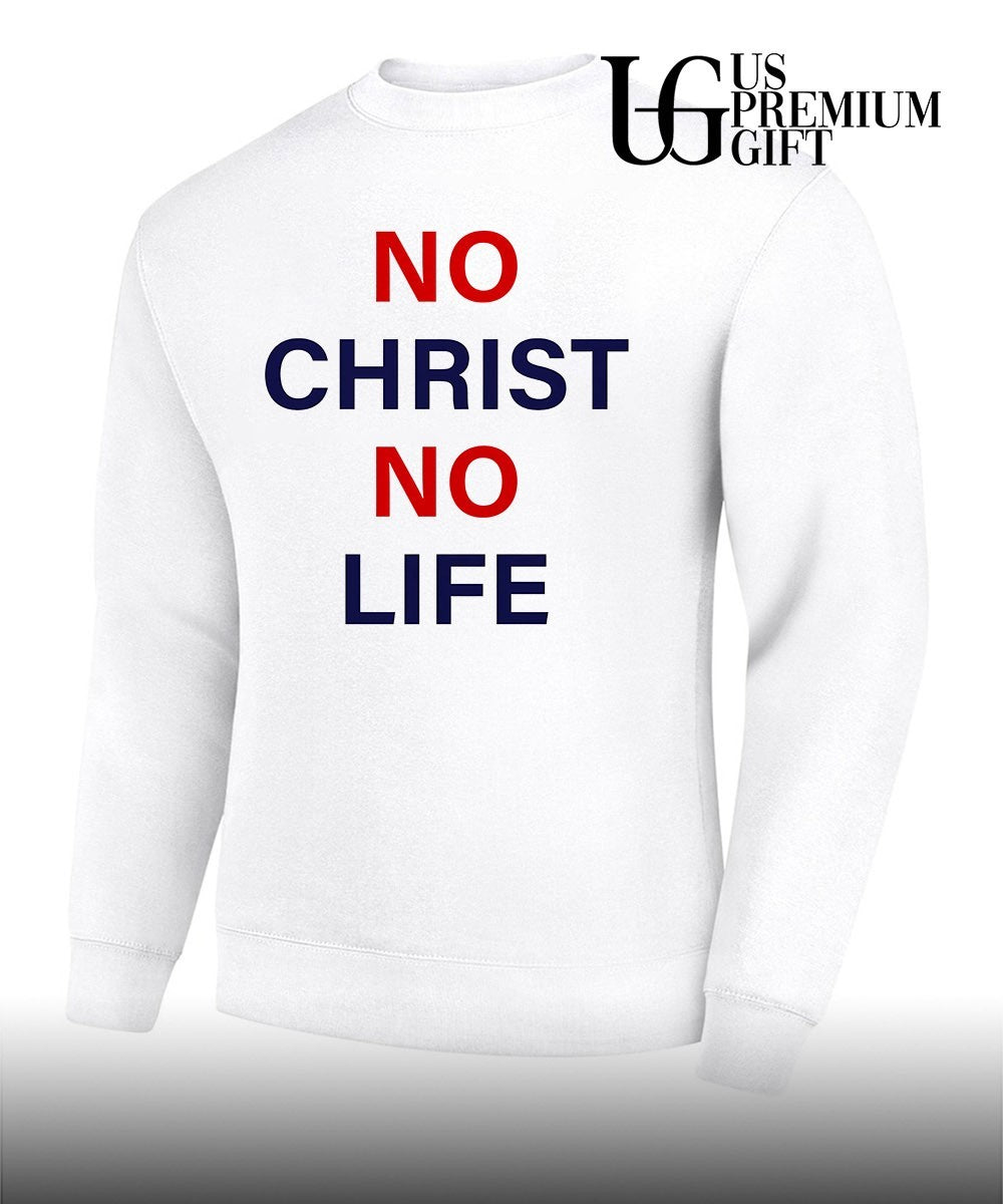 No Christ No Life shirt