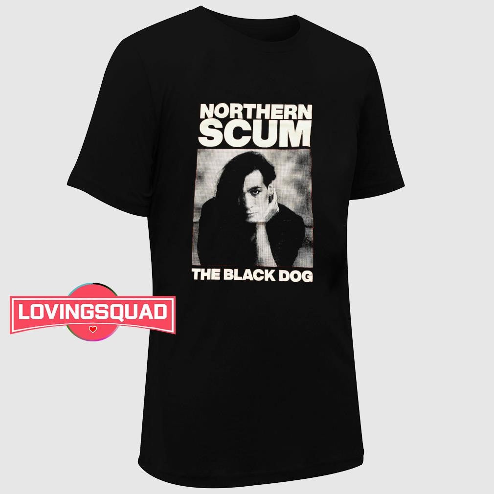 Northern Scum the black dog shirt