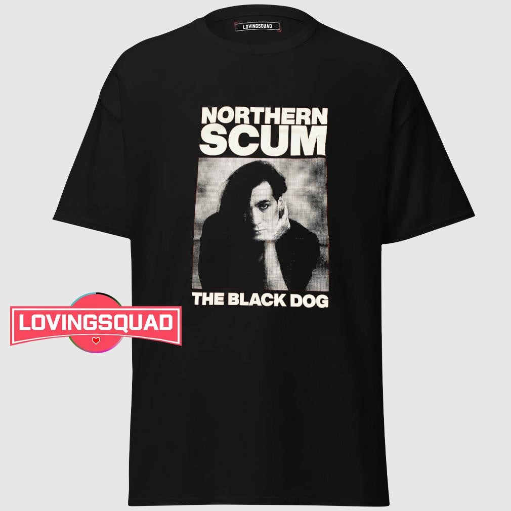 Northern Scum the black dog shirt