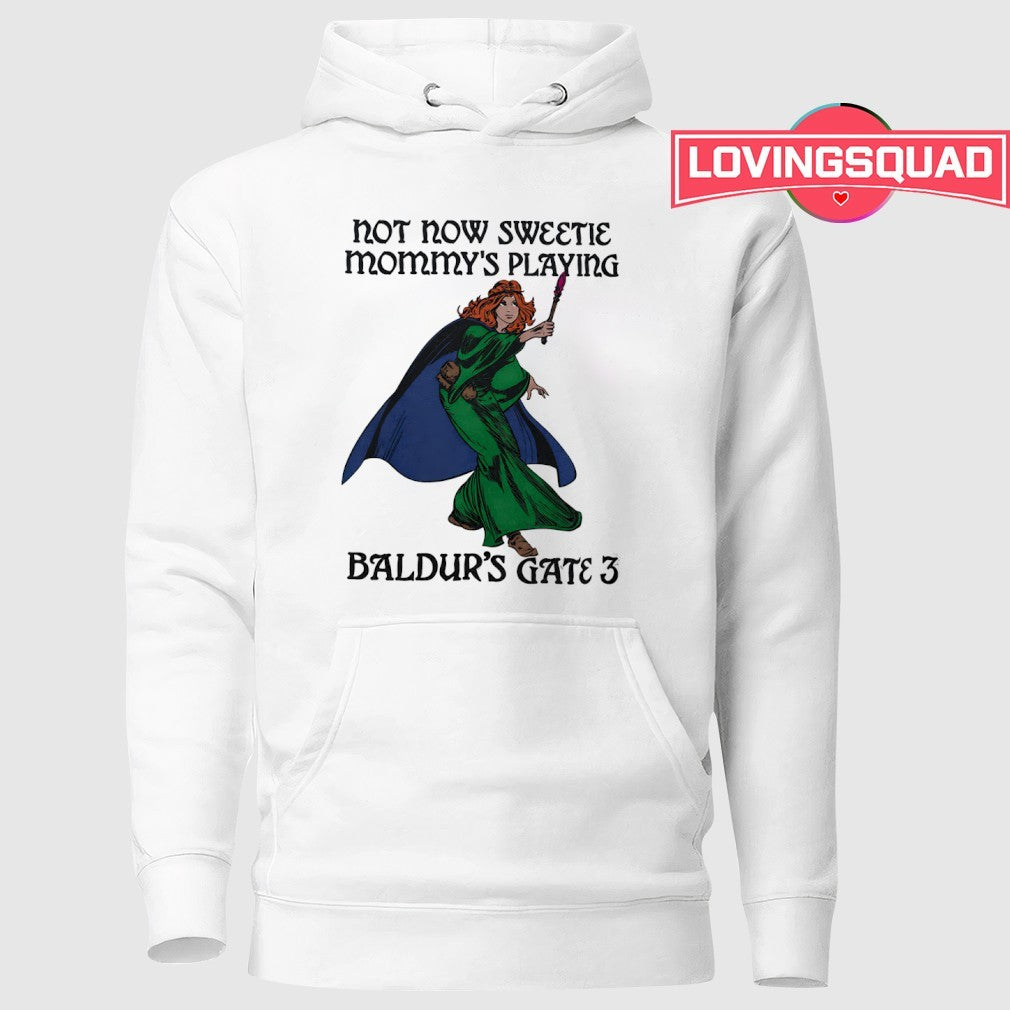 Not now sweetie mommy’s playing baldur’s gate 3 wizard shirt