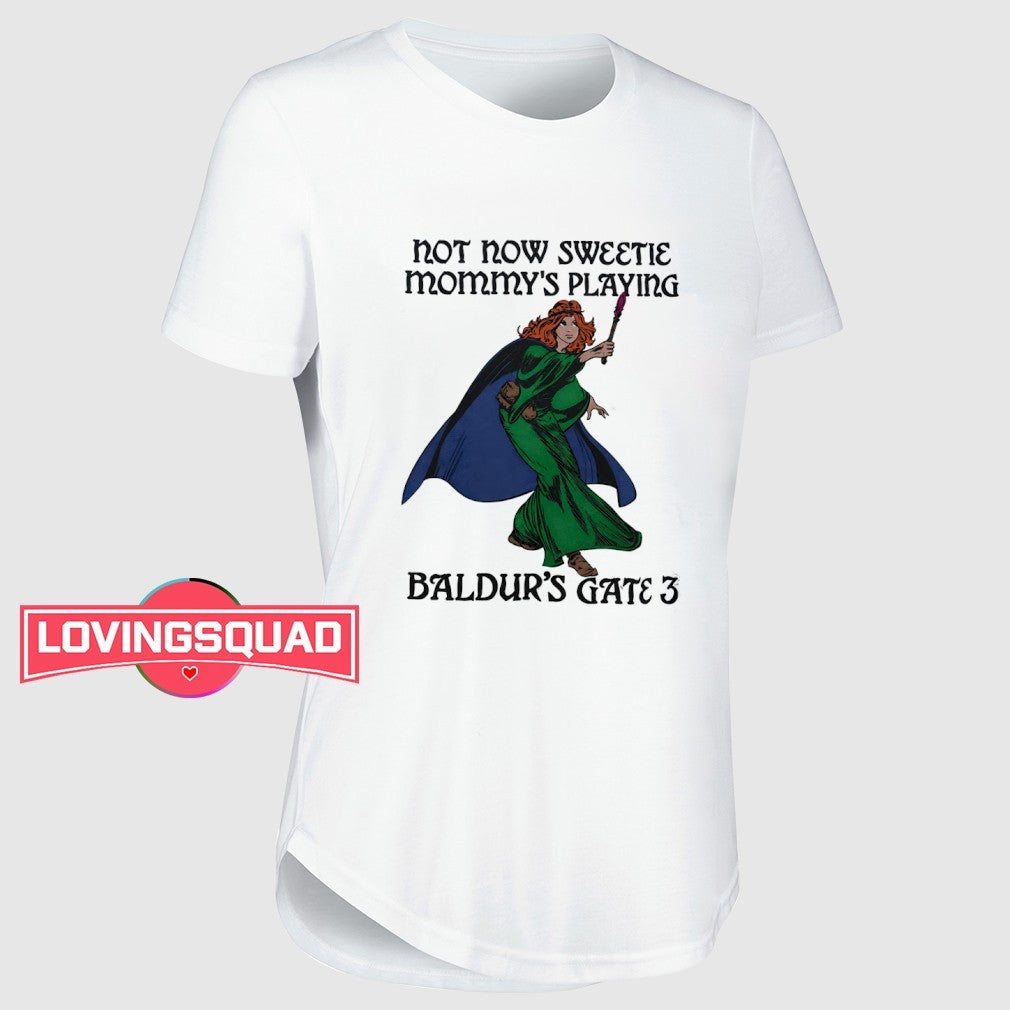 Not now sweetie mommy’s playing baldur’s gate 3 wizard shirt