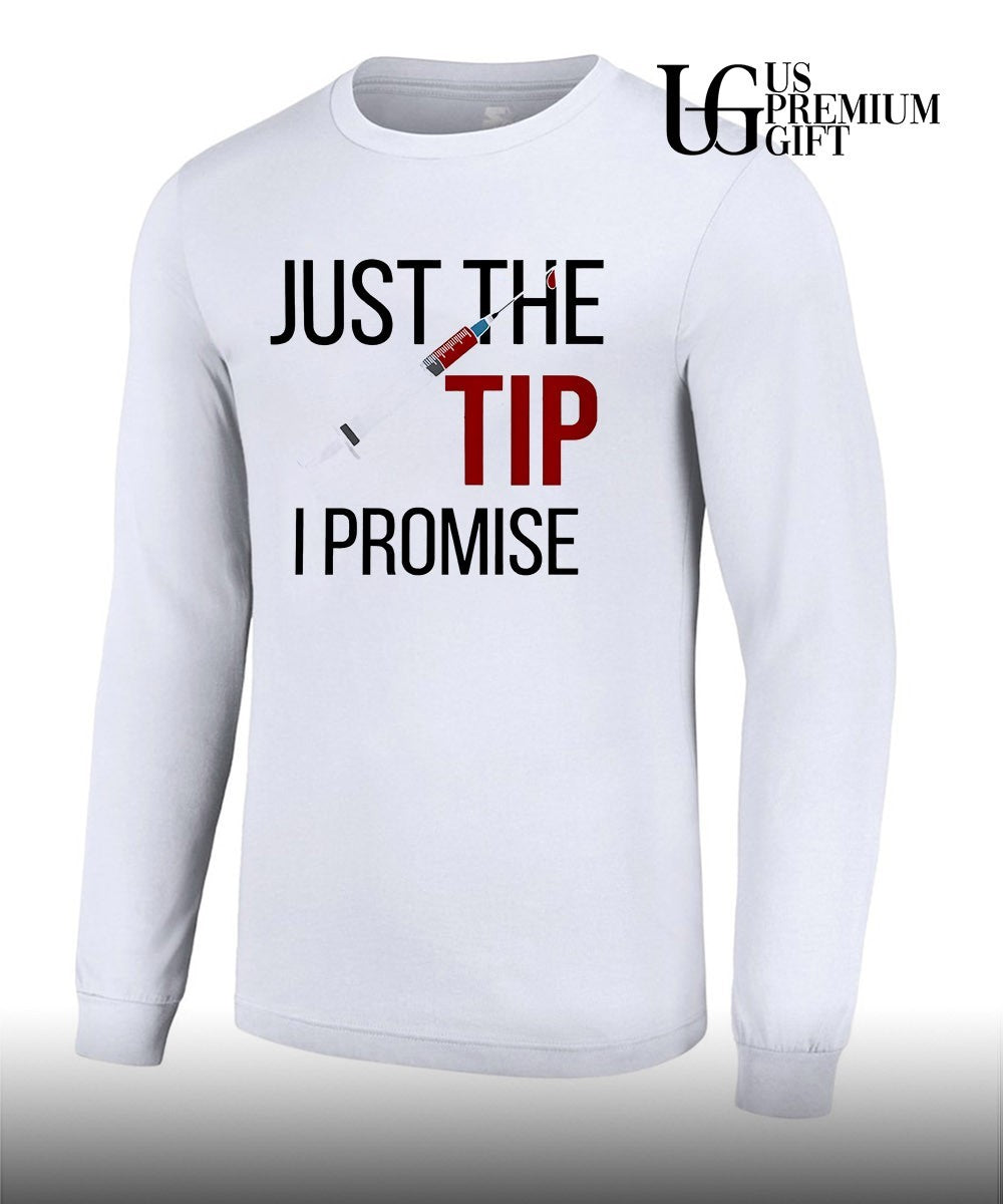 Nurse’s just the tip I promise shirt