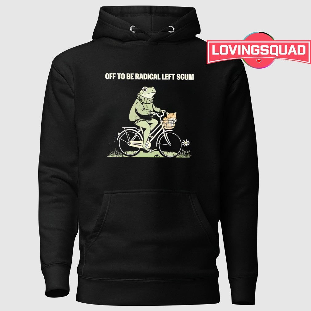 Off To Be Radical Left Scum Frog Riding Bike Cat shirt