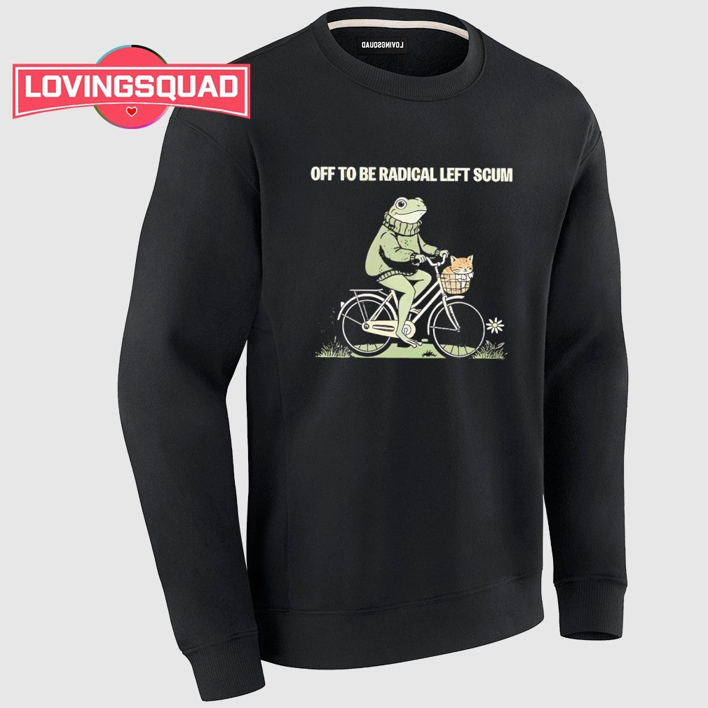 Off To Be Radical Left Scum Frog Riding Bike Cat shirt