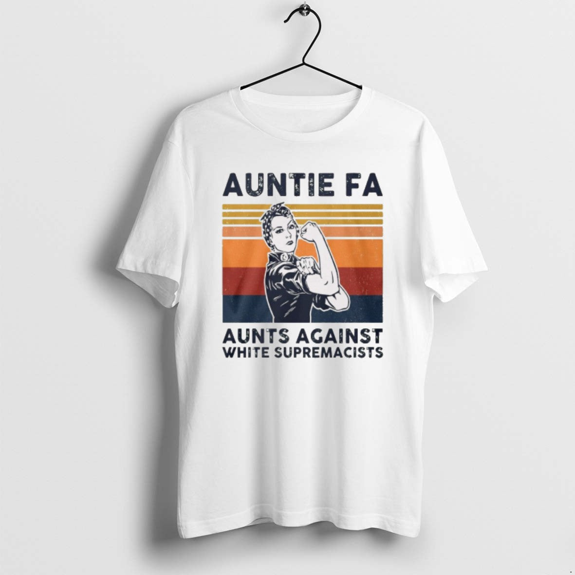 Official 2025 Rosie Riveter Auntie Fa Aunts Against White Supremacists Retro T-Shirts, Hoodie, Sweatshirt