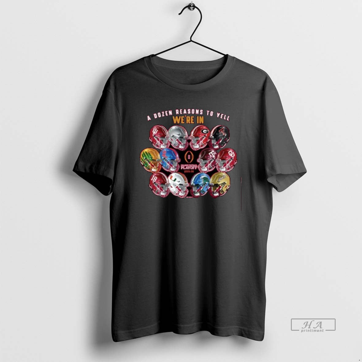 Official A Dozen Reasons To Yell Were In 2025 Cfp 12 Team Helmets T-Shirts, Hoodie, Sweatshirt | PopFlextees.com