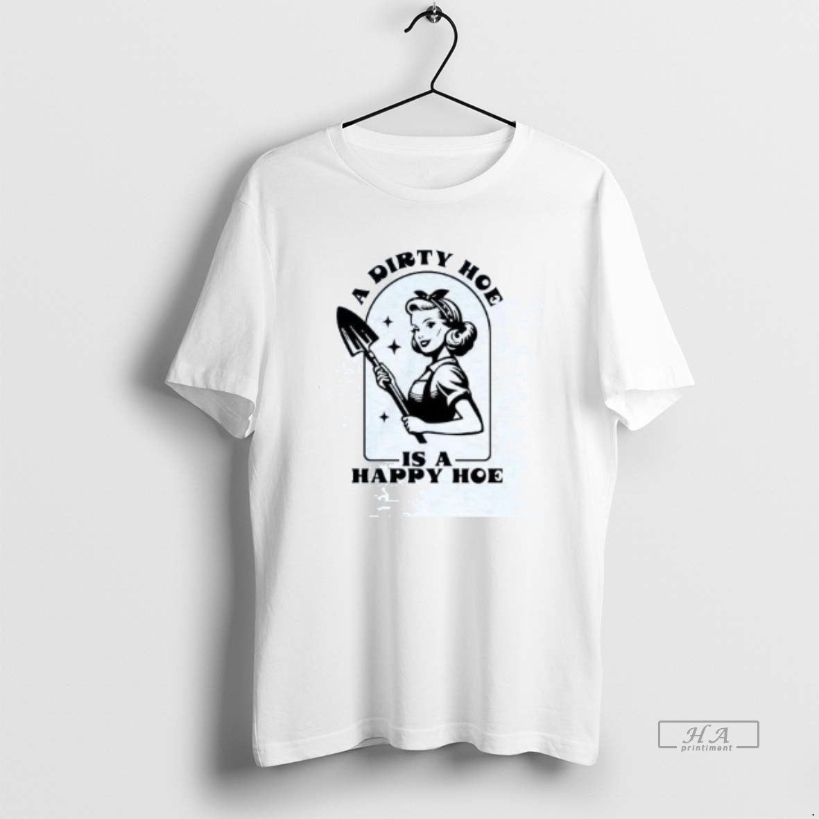 Official A Dirty Hoe Is A Happy Hoe T-Shirts, Hoodie, Sweatshirt | PopFlextees.com