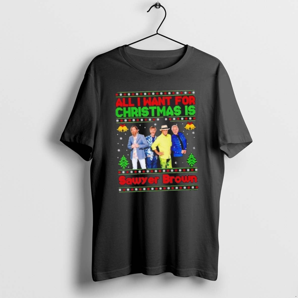 Official All I Want For Christmas Is Sawyer Brown T-Shirts, Hoodie, Sweatshirt | PopFlextees.com