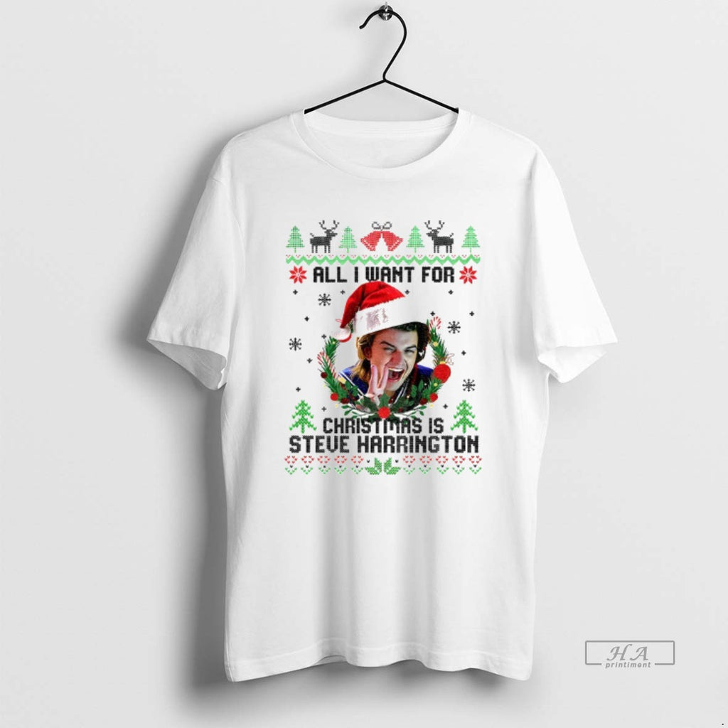 Official All I Want For Christmas Is Steve Harrington Merry Xmas T-Shirts, Hoodie, Sweatshirt | PopFlextees.com