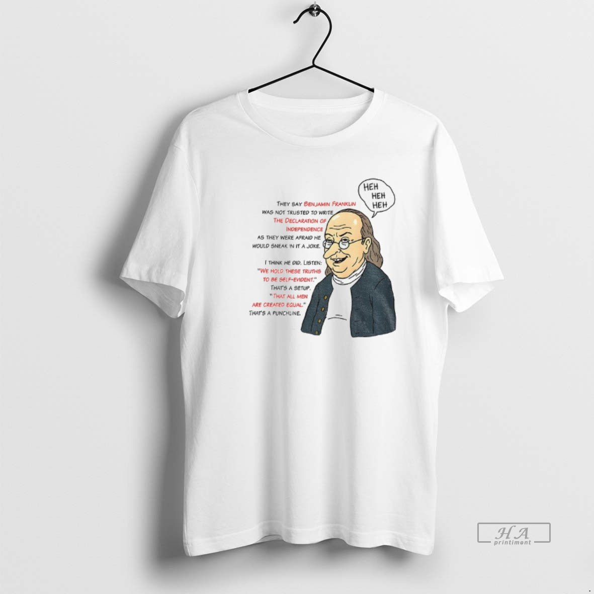 Official Benjamin Franklin Heh Heh Heh They Say Benjamin Franklin Was Not Trusted To Write T-Shirts, Hoodie, Sweatshirt