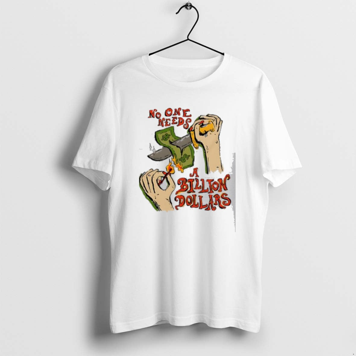 Official Billion Dollars No One Needs T-Shirts, Hoodie, Sweatshirt | PopFlextees.com