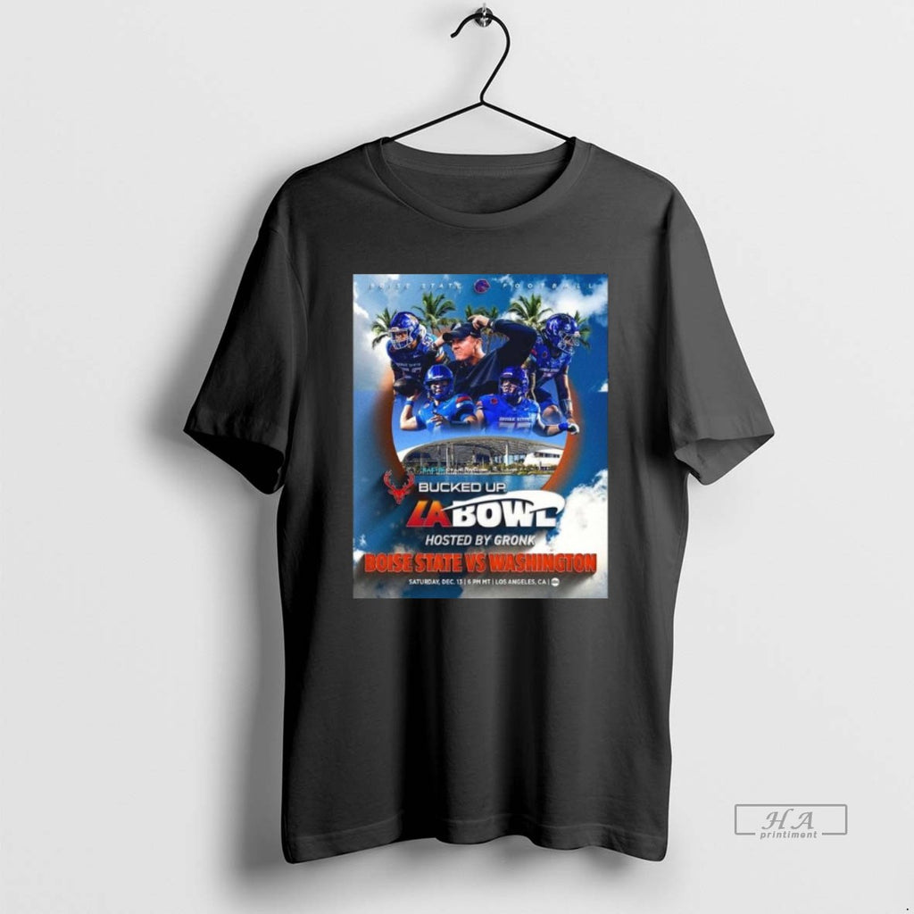 Official Boise State Broncos Vs Washington Huskies 2025 Bucked Up La Bowl Hosted By Gronk T-Shirts, Hoodie, Sweatshirt