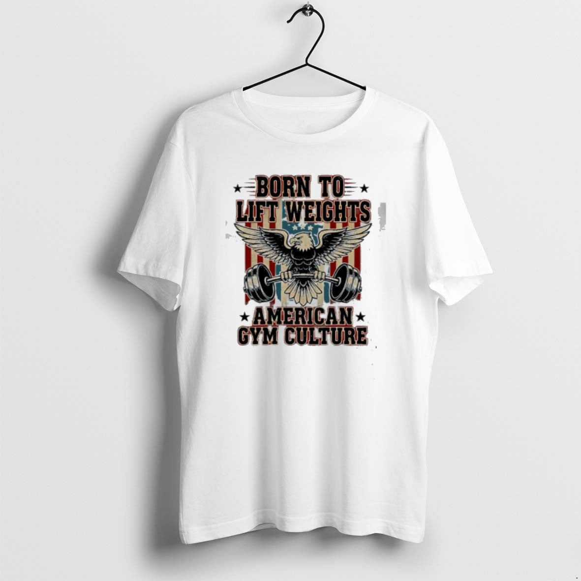 Official Born To Lift Weights American Gym Culture Graphic T-Shirts, Hoodie, Sweatshirt | PopFlextees.com