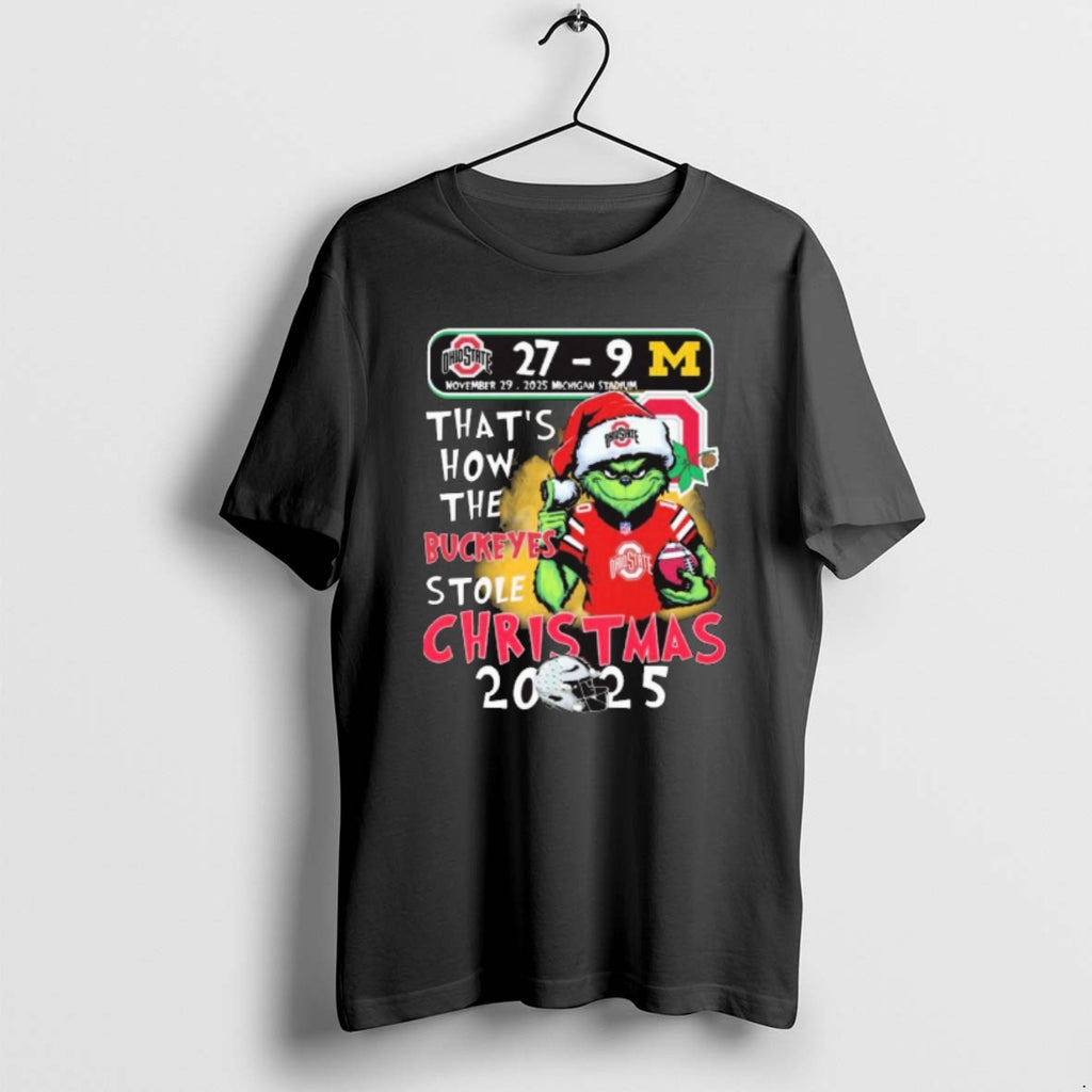 Official Buckeyes 27 9 Wolverine Michigan Stadium Thats How The Buckeyes Stole Christmas November 29 T-Shirts, Hoodie,...