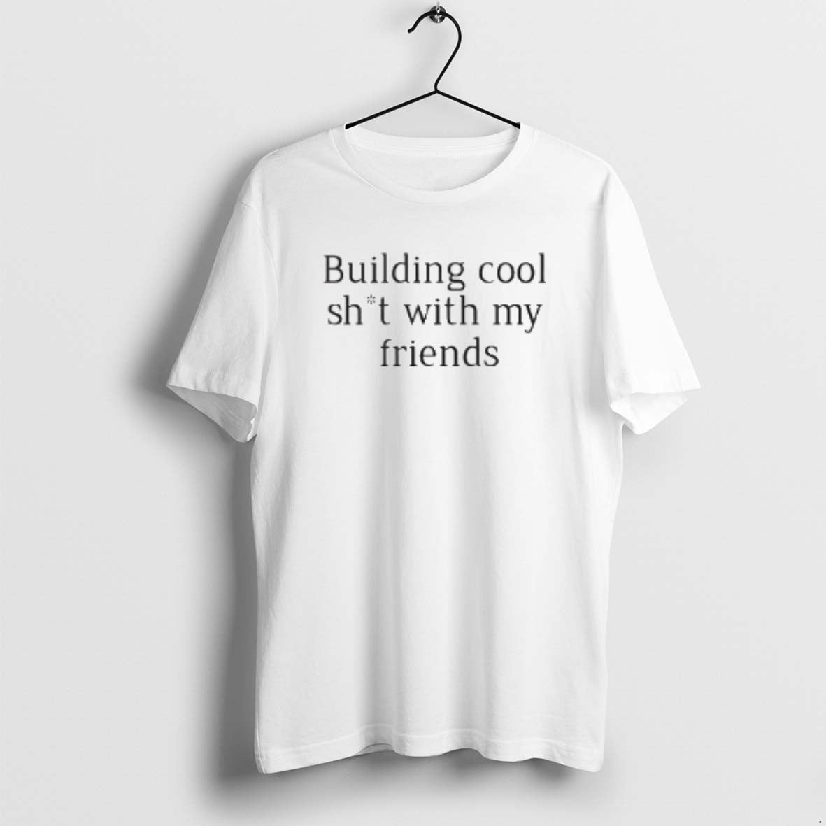Official Building Cool Sht With My Friends T-Shirts, Hoodie, Sweatshirt | PopFlextees.com