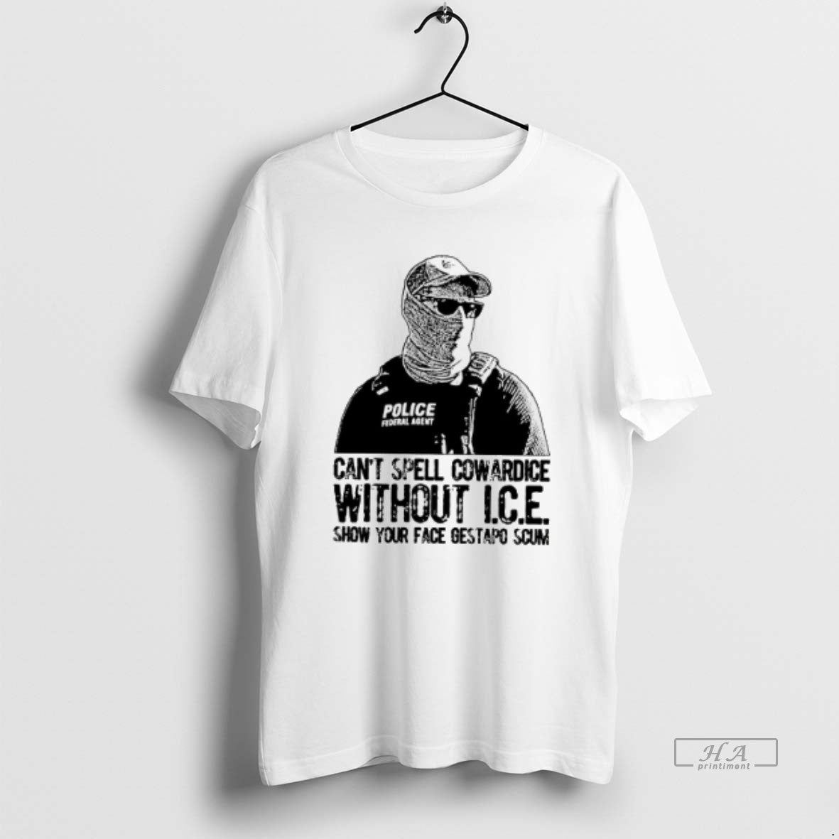 Official Cant Spell Cowardice Without Ice Show Your Face Gestapo Scum T-Shirts, Hoodie, Sweatshirt