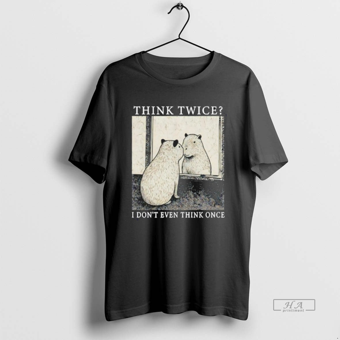Official Capybara Think Twice I Dont Even Think Once T-Shirts, Hoodie, Sweatshirt | PopFlextees.com