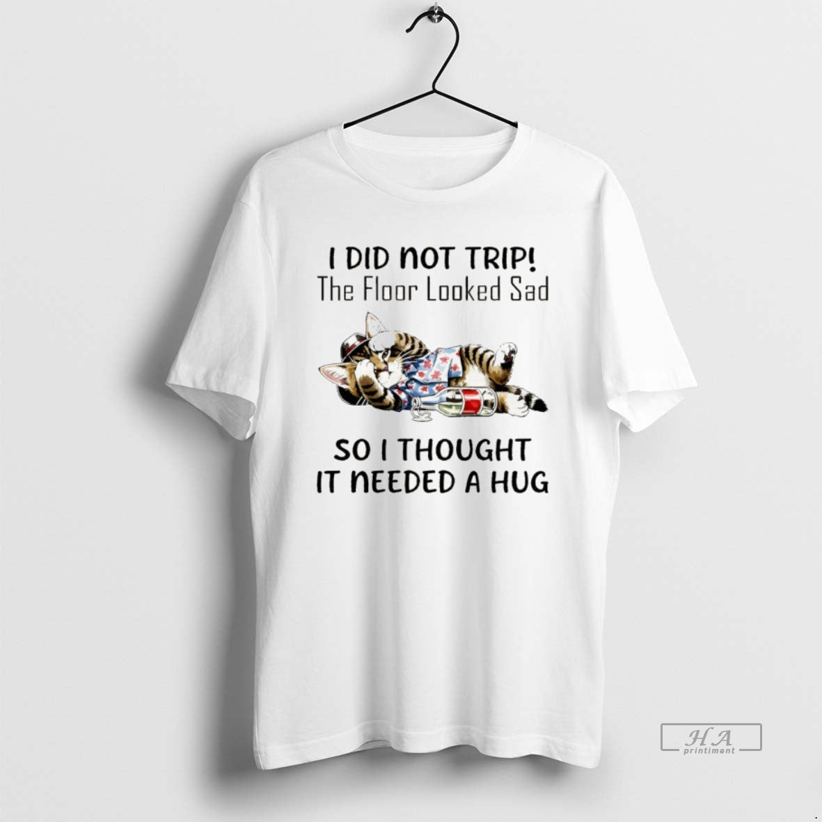 Official Cat I Did Not Trip Floor Looked Sad So I Thought Needed T-Shirts, Hoodie, Sweatshirt