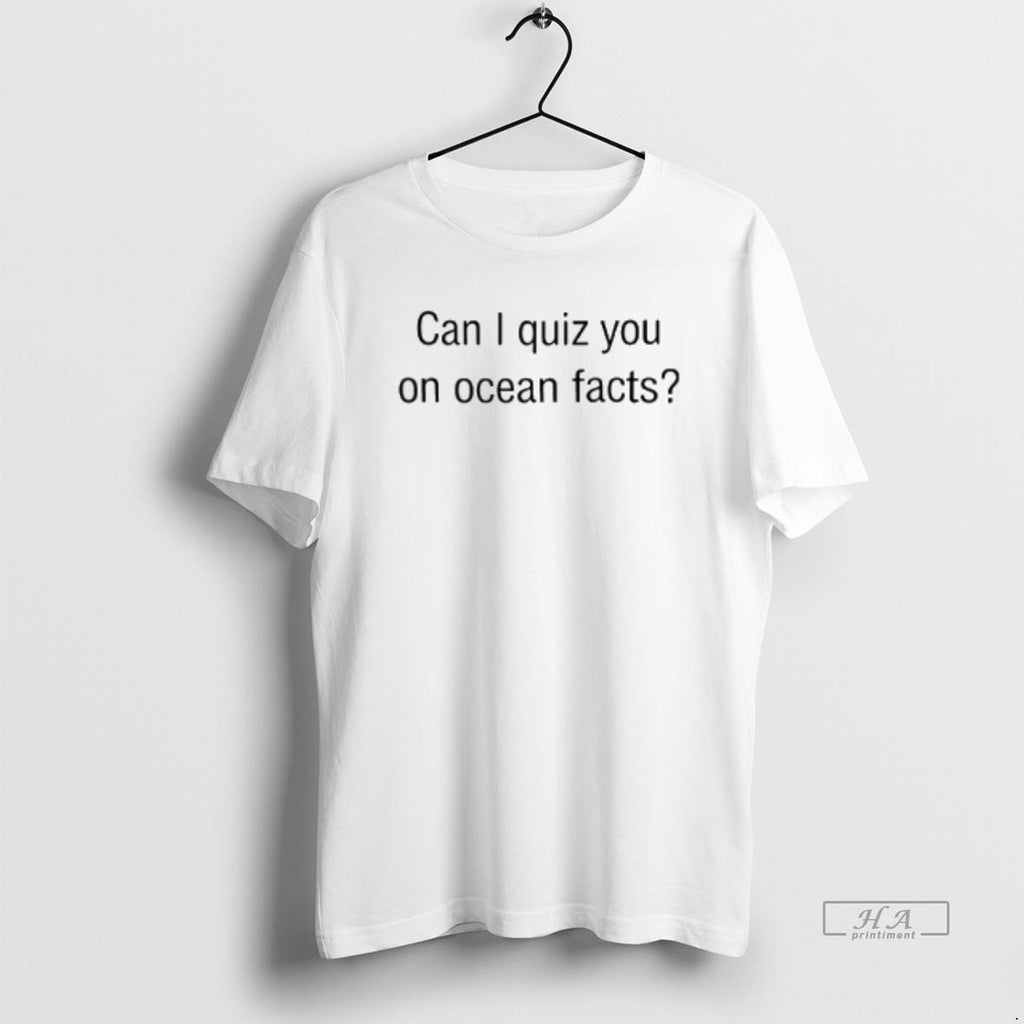 Official Charlie Can I Quiz You On Ocean Facts I Love La T-Shirts, Hoodie, Sweatshirt | PopFlextees.com