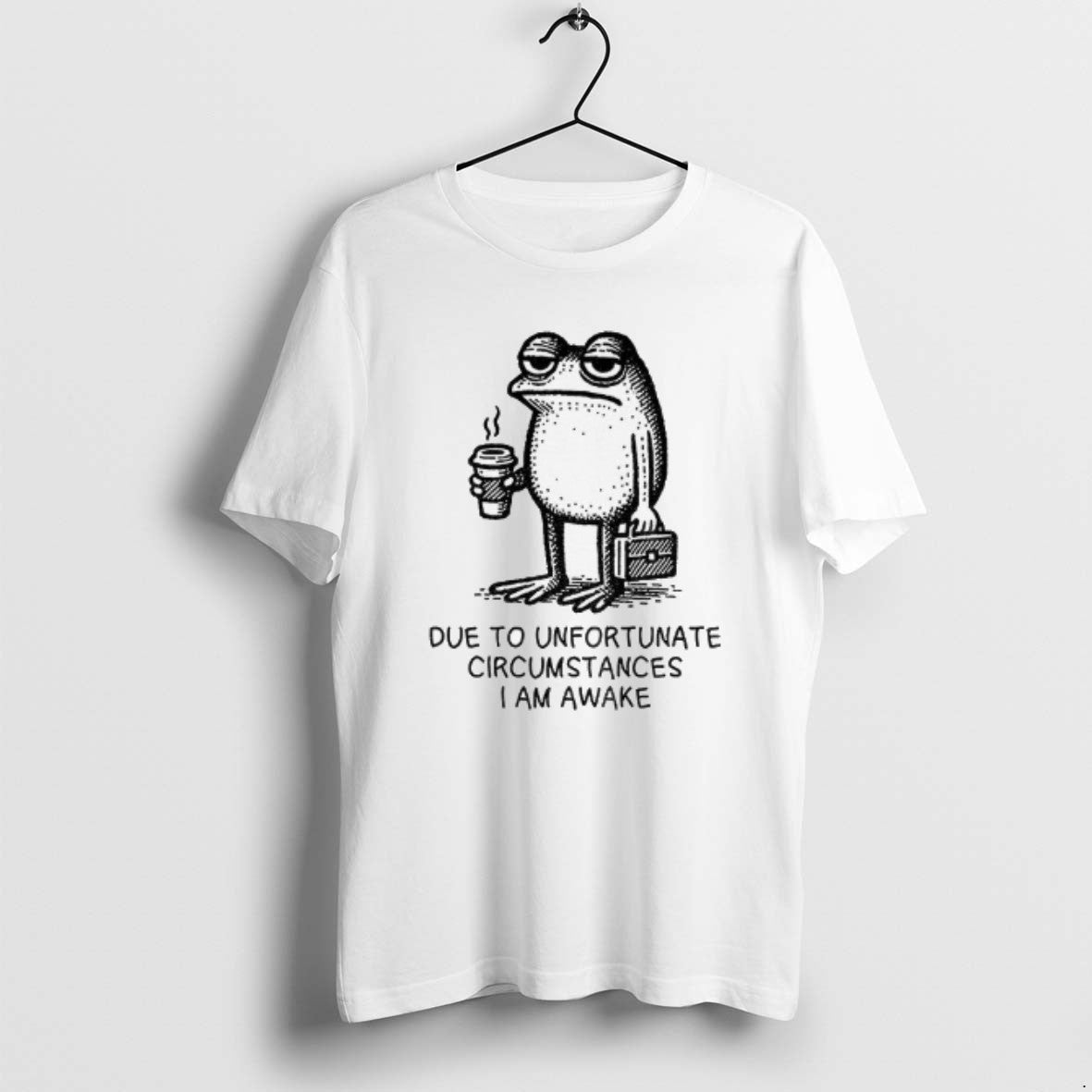 Official Decadent Frog Due To Unfortunate Circumstances I Am Awake T-Shirts, Hoodie, Sweatshirt | PopFlextees.com
