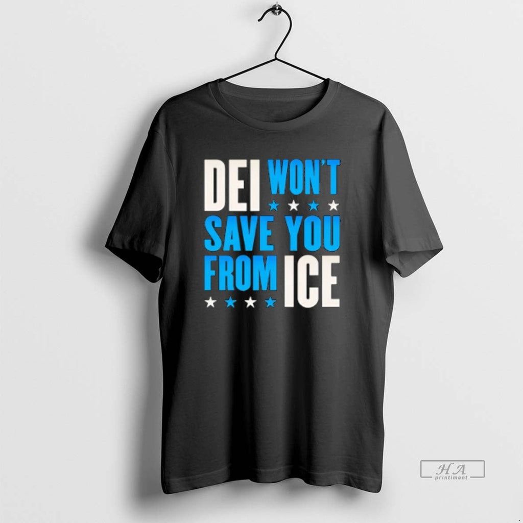 Official Dei Wont Save You Ice T-Shirts, Hoodie, Sweatshirt