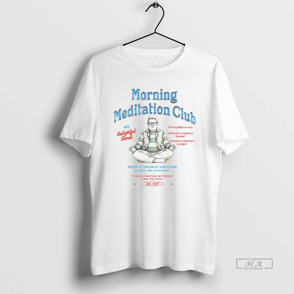 Official Delightful Derek Morning Meditation Cub Student Discount For Those Seeing Mr Whatsit Est 1987 T-Shirts, Hoodie,...