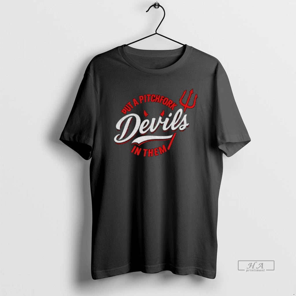 Official Devils Put A Pitchfork In Them T-Shirts, Hoodie, Sweatshirt | PopFlextees.com