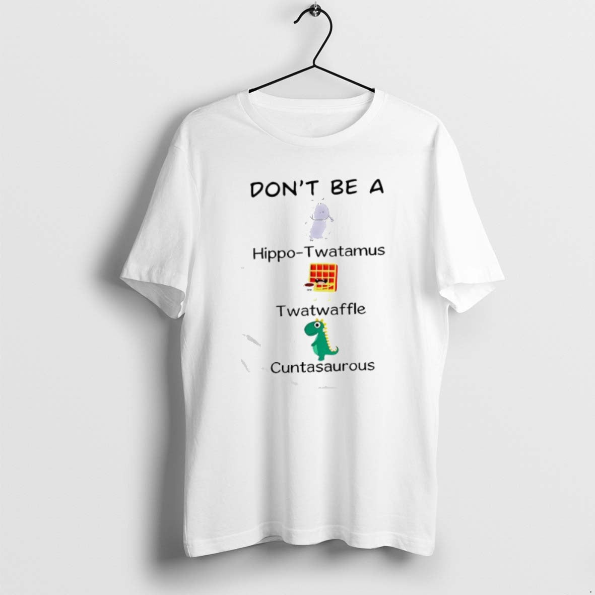 Official Dont Be A Hippo Twatamus Twatwaffle And Cuntasaurous T-Shirts, Hoodie, Sweatshirt | PopFlextees.com
