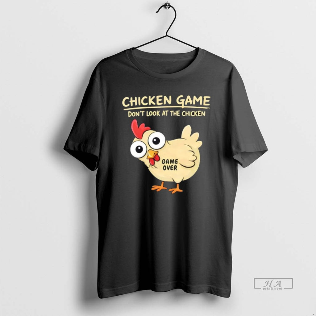 Official Dont Look At The Chicken Game Over Advanced T-Shirts, Hoodie, Sweatshirt | PopFlextees.com