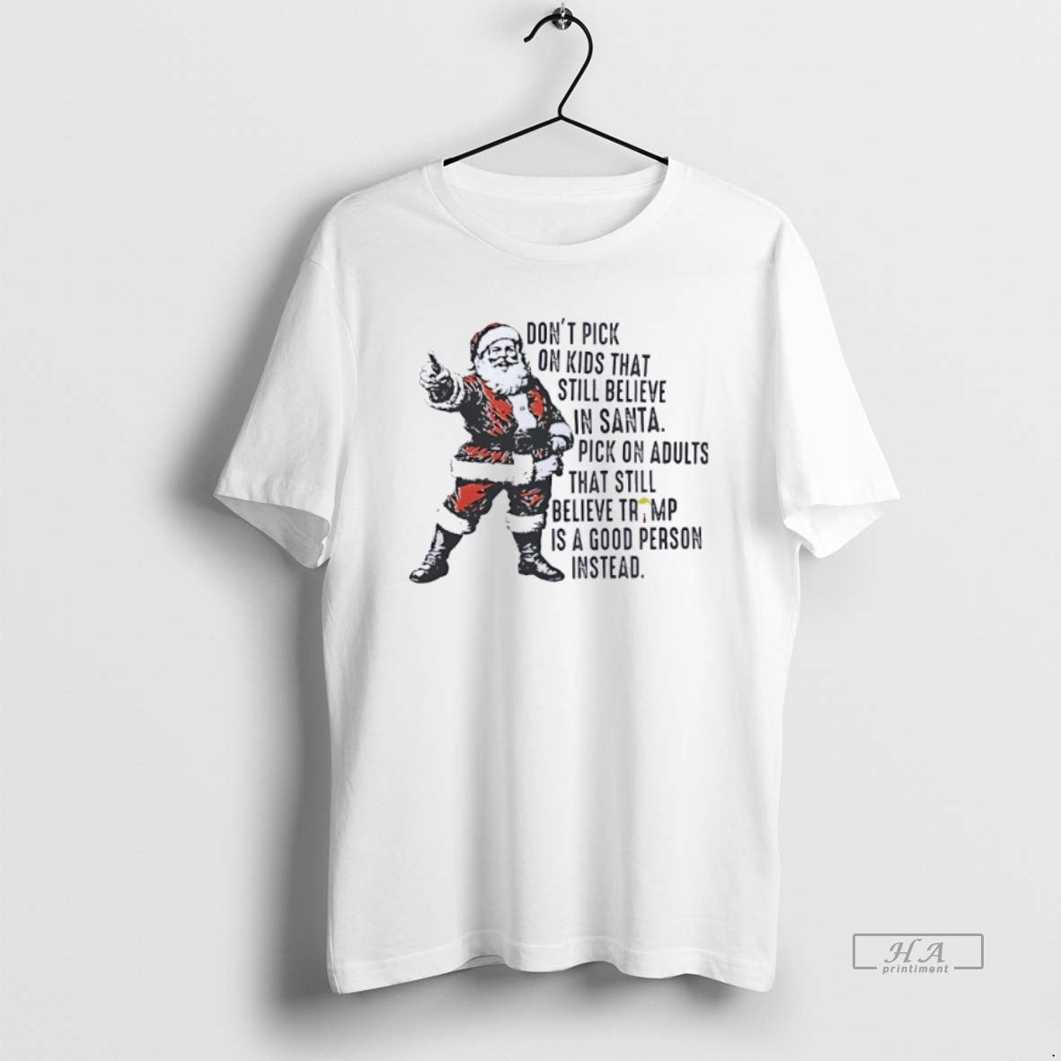 Official Dont Pick On Kids That Still Believe In Santa Funny T-Shirts, Hoodie, Sweatshirt | PopFlextees.com