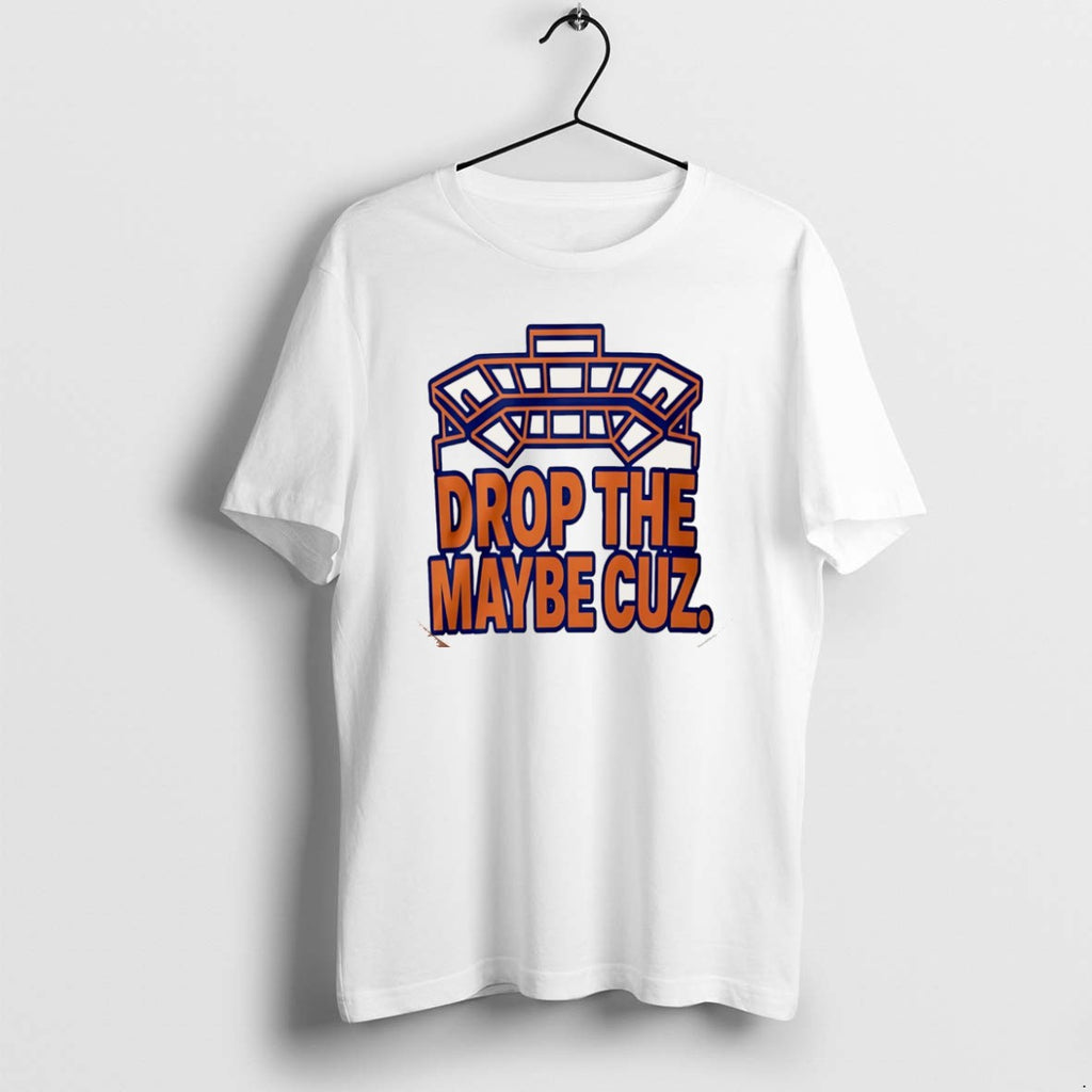 Official Drop The Maybe Cuz Christmas T-Shirts, Hoodie, Sweatshirt | PopFlextees.com
