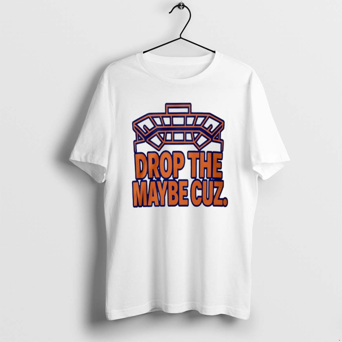Official Drop The Maybe Cuz T-Shirts, Hoodie, Sweatshirt | PopFlextees.com