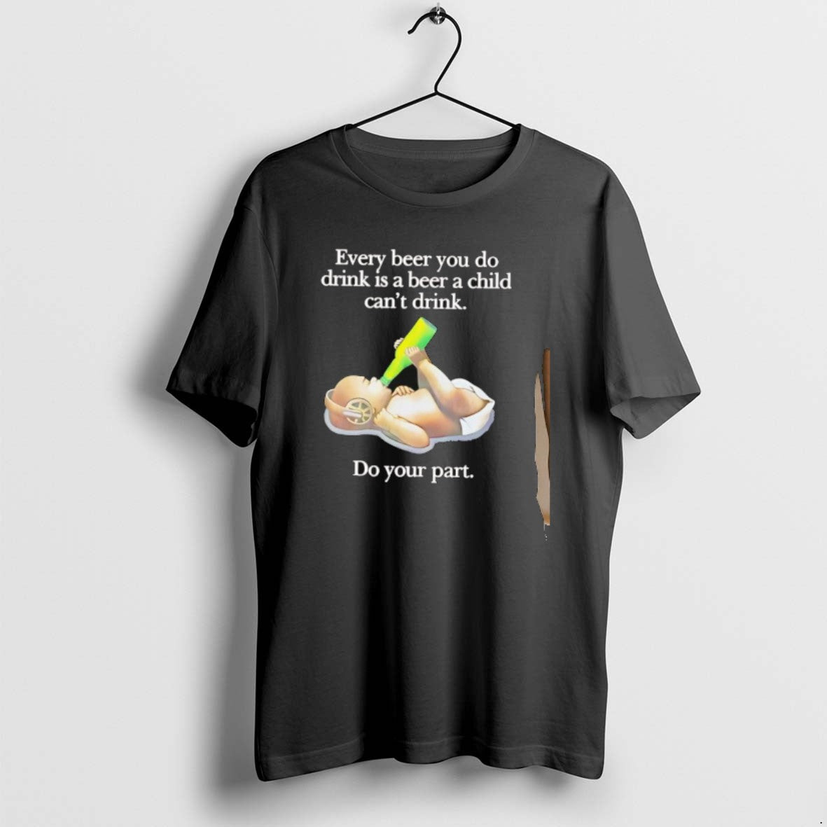 Official Every Beer You Do Drink Is A Beer A Child Cant Drink Do Your T-Shirts, Hoodie, Sweatshirt | PopFlextees.com
