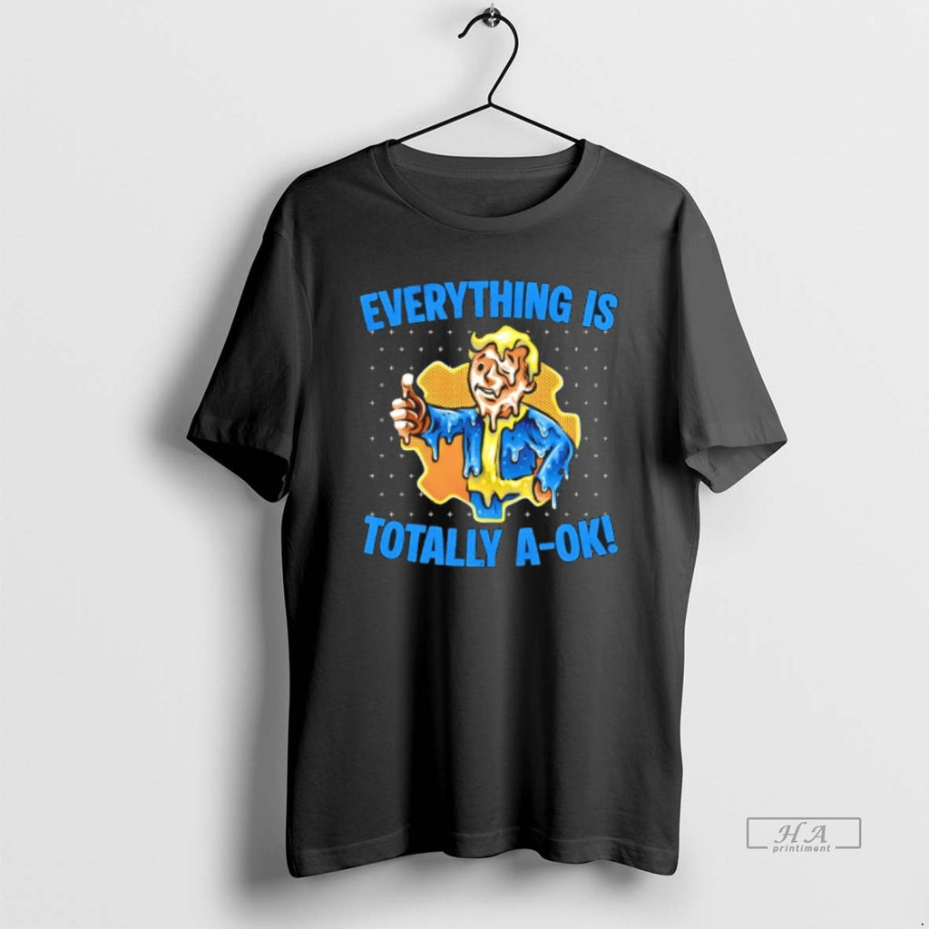 Official Fallout Everything Is Totally A Ok T-Shirts, Hoodie, Sweatshirt | PopFlextees.com