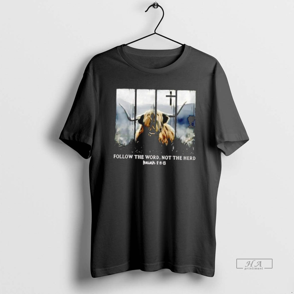 Official Follow The Word Not The Herd Christian Bible Highland Cow T-Shirts, Hoodie, Sweatshirt | PopFlextees.com