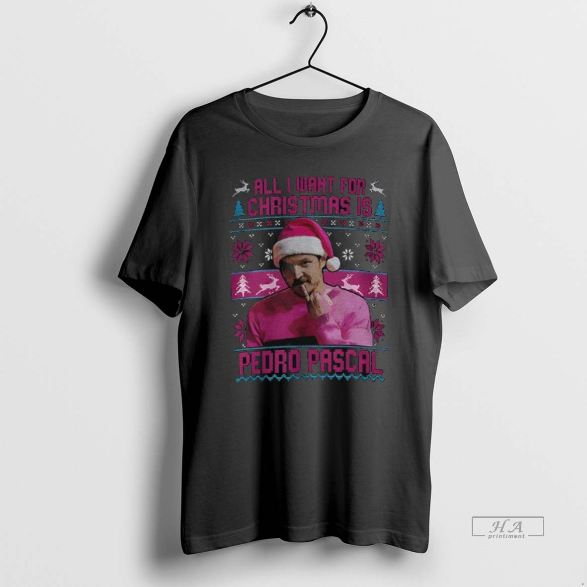Official Funny All I Want For Christmas Is Pedro Pascal T-Shirts, Hoodie, Sweatshirt | PopFlextees.com