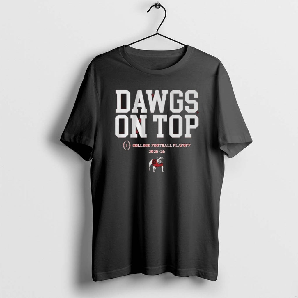 Official Georgia Football 2025 Cfp Dawgs On Top Slogan T-Shirts, Hoodie, Sweatshirt | PopFlextees.com