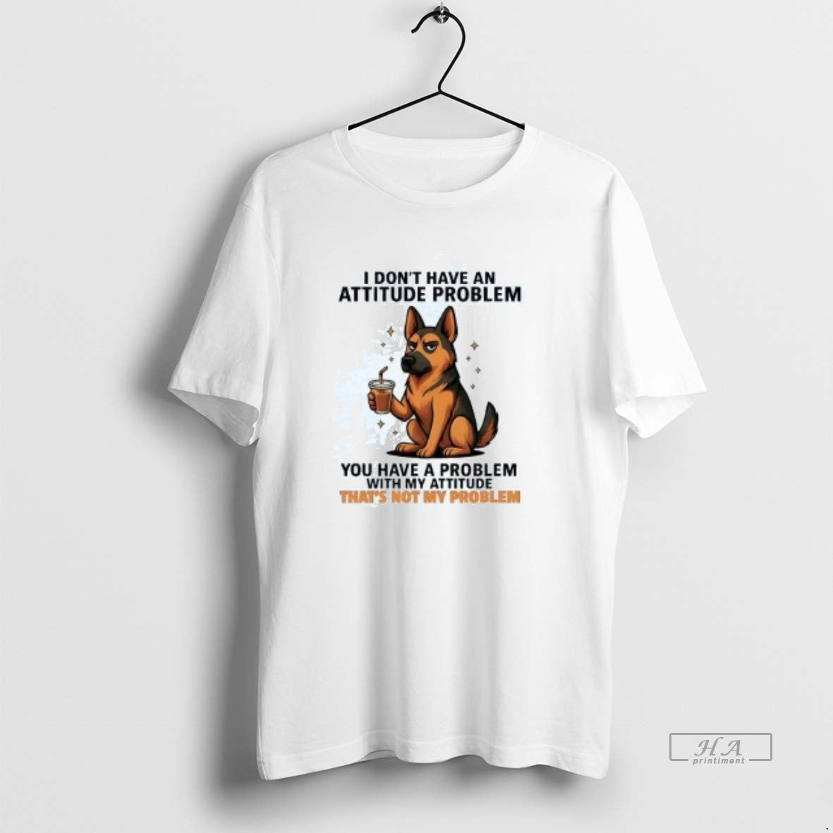 Official German Shepherd I Dont Have An Attitude Problem T-Shirts, Hoodie, Sweatshirt | PopFlextees.com