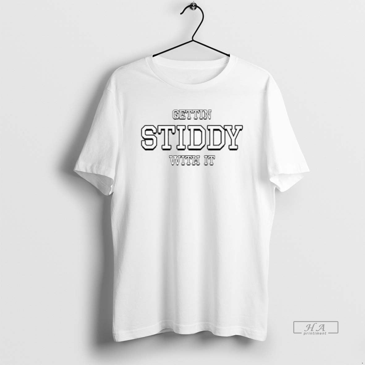 Official Gettin Stiddy With It T-Shirts, Hoodie, Sweatshirt | PopFlextees.com