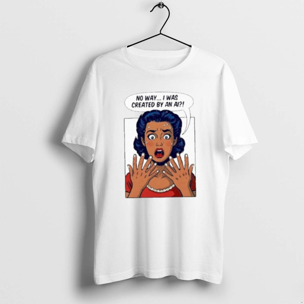 Official Girl No Way I Was Created By An Ai T-Shirts, Hoodie, Sweatshirt | PopFlextees.com