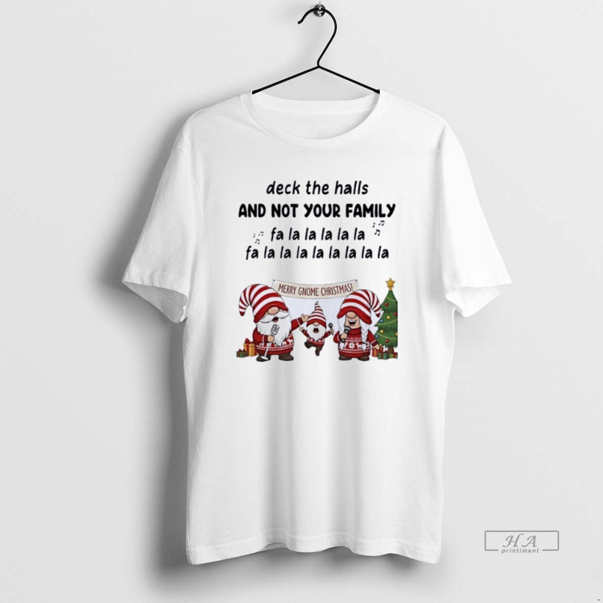 Official Gnome Deck The Halls And Not Your Family Fa La La T-Shirts, Hoodie, Sweatshirt | PopFlextees.com