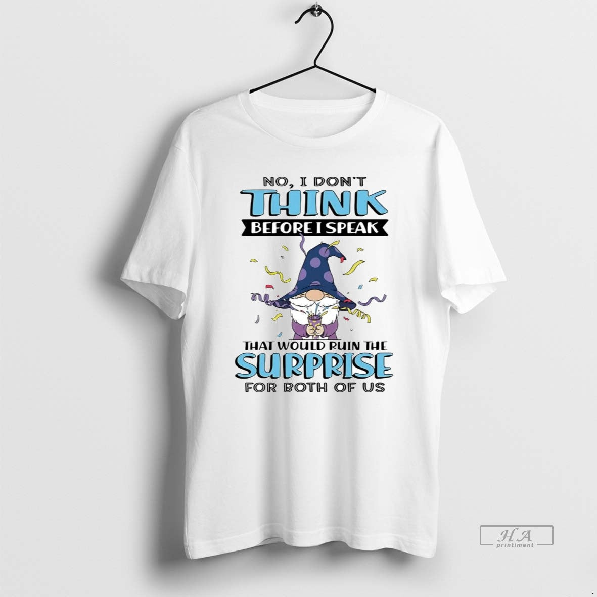 Official Gnome No I Dont Think Before I Speak That Would Ruin The Surprise T-Shirts, Hoodie, Sweatshirt | PopFlextees.com