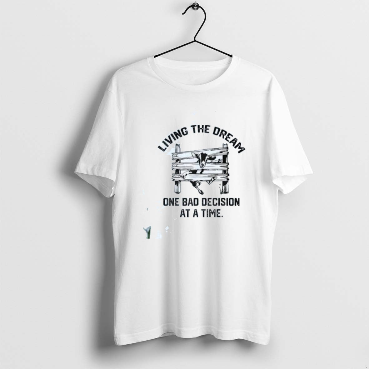 Official Goat Living The Dream One Bad Decision At A Time T-Shirts, Hoodie, Sweatshirt | PopFlextees.com