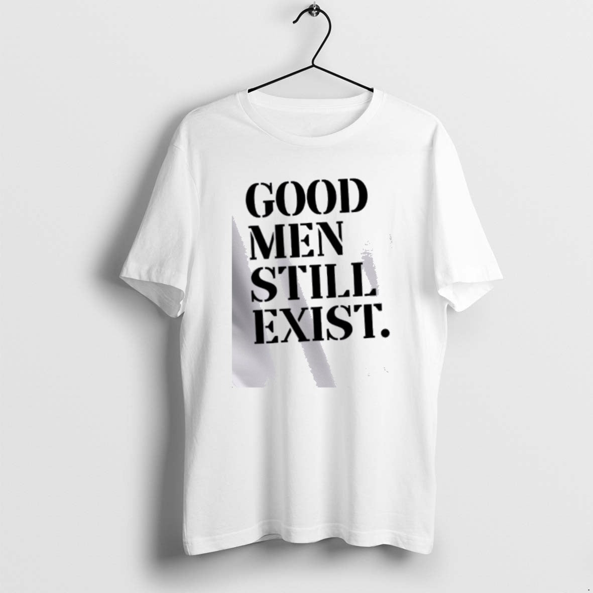 Official Good Men Still Exist T-Shirts, Hoodie, Sweatshirt | PopFlextees.com